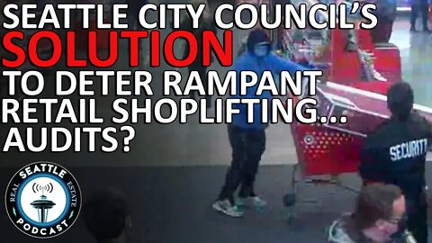 Seattle City Council's Solution to Deter Organized Retail Shoplifting: Order an Audit