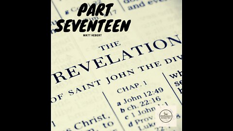 Revelation: Part 17