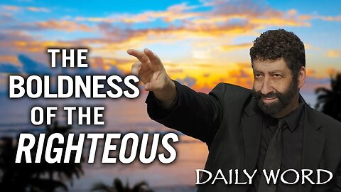 The Boldness of the Righteous | Jonathan Cahn Sermon