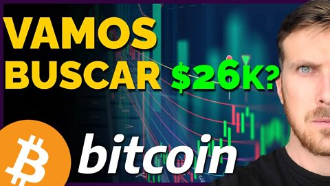 BITCOIN: VAMOS BUSCAR $26K? VAI DEPENDER DISSO.