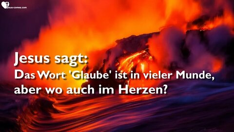 Rhema 03.12.2022 ❤️ Jesus sagt... Das Wort 'Glaube' ist in vieler Munde, aber wo auch im Herzen?...