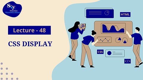 48. CSS Display | Skyhighes | Web Development