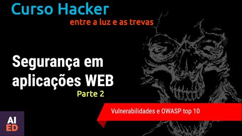 Curso Hacker - Segurança em aplicações WEB OWASP, Parte 2