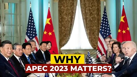 Why APEC 2023 Summit in San Francisco was Significant?