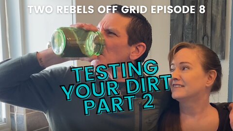 Soil Testing Our Off Grid Homestead Dirt | How To Read An At Home Soil Test | Part 2 Episode 8