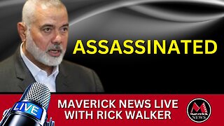Hamas Leader Assassiation - Middle East Escalation | Maverick News