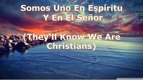 Somos Uno En Espíritu Y En El Señor - Kaleb - They'll Know We Are Christians