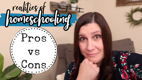 The Realities of Homeschooling | Pros vs Cons