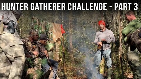 Hunter Gatherer Challenge - Part 3