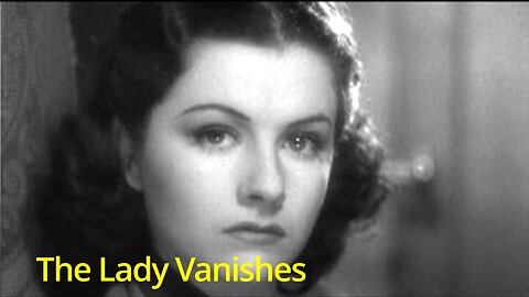 The Lady Vanishes: Alfred Hitchcock's Delightful Mystery on a Train #mystery #funny #thriller