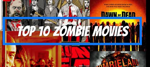 Top 10 Zombie Movies