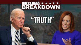 Jen Psaki And Biden Claimed "Truth Was Back"... They LIED | Breakdown | Huckabee