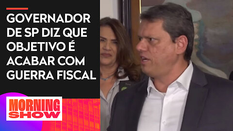 Tarcísio diz que exceções no texto da reforma tributária podem distorcer proposta