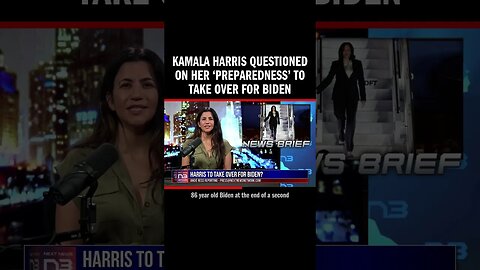 Kamala Harris Questioned on Her ‘Preparedness’ to Take Over for Biden