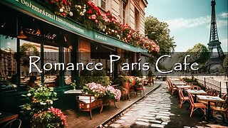Paris Coffee Shop Ambience with Cafe Sounds - Romance Bossa Nova Jazz Music for Relax