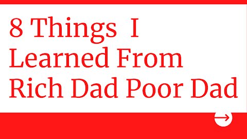 What I Learned From Rich Dad Poor Dad - Rich Dad Poor Dad Summary