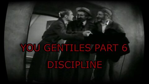 You Gentiles pt 6 - Discipline