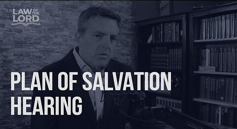 Plan of Salvation (1): Hearing
