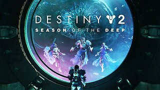 Destiny 2 | Season of the Deep | Storyline Missions | Ep 13