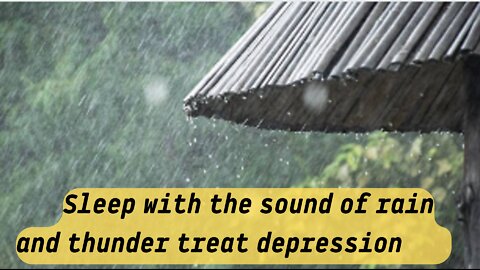 Sleep with the sound of rain and thunder treat depression