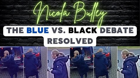 NICOLA BULLEY | RESOLVING THE BLUE vs. BLACK DEBATE!!!
