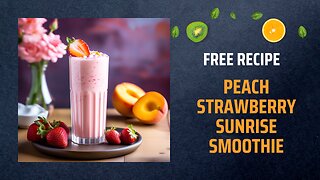 Free Peach Strawberry Sunrise Smoothie Recipe 🍑🍓🌅+ Healing Frequency🎵