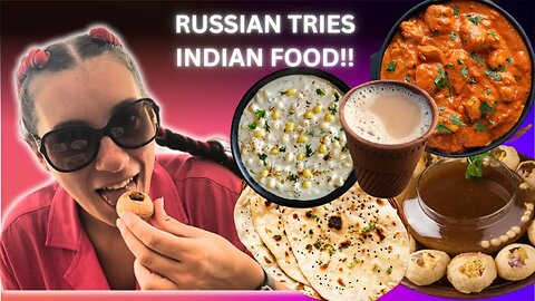 RUSSIAN LADY TRIES INDIAN FOOD | REACTION | UD & KSU