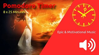 Pomodoro Timer 8 x 25min ~ Epic & Motivational Music