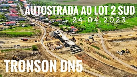 Autostrada A0 Lot 2 SUD Tronson DN5 - Constructor Alsim Alarko - Stadiul Lucrărilor 24.04.2023