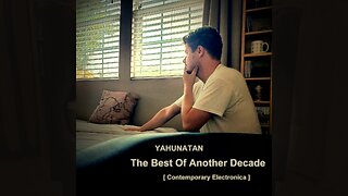 The Best of Another Decade [Contemporary Electronic] Part 2 (2014-2023) — Full Album (Sequence)