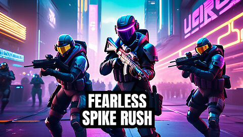 NOW PLAYING Fearless Tactics in Valorant Spike Rush Mode