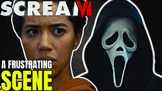 Scream 6 - Looking At The Most Frustrating Scene