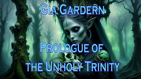 Prologue of the Unholy Trinity