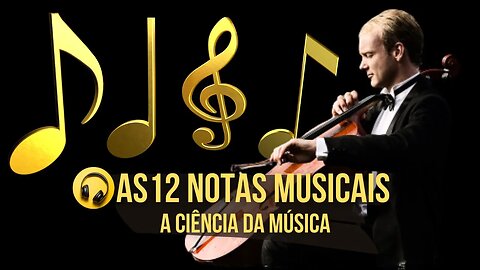 Entenda Porque Existem 12 Notas Musicais