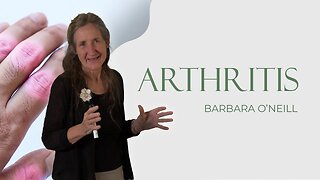 03. Arthritis # Barbara O'Neill # Der Körper heilt sich selbst - Teil 2