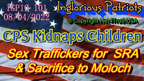 IGP10 101 - CPS - DHS Child Sex Traffickers for Moloch Sacrifices