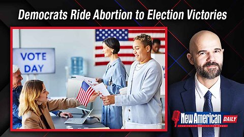 Democrats Ride Abortion to Election Victories