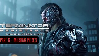 Terminator Resistance Annihilation Line Gameplay Walkthrough Part 6 - No Commentary (HD 60FPS)