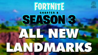 All NEW Landmarks in Fortnite Chapter 2 Season 3!