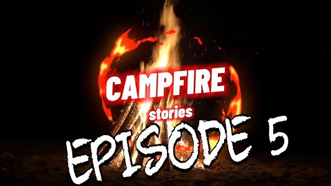 Campfire Stories [ Episode 5 ] Ashes of the Lost: The Haunting of Hollow Woods