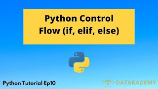 Python Control Flow (if, elif, else Statements) | Python Tutorial Ep10