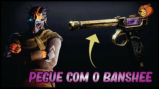 DESTINY 2 │ PEGUE ESSA ARMA COM O BANSHEE PARA O CRISOL