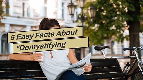 5 Easy Facts About "Demystifying Myths about Investing in the Gold Market" Shown