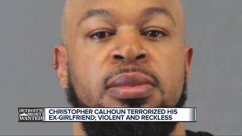 Detroit's Most Wanted: Christopher Calhoun wanted for terrorizing his ex