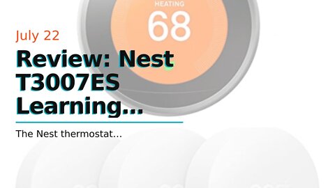 Review: Nest T3007ES Learning Thermostat - 3rd Gen - (Stainless Steel) with 3 Pack Nest T5001SF...