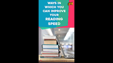 Top 4 Ways To Increase Your Reading Speed *