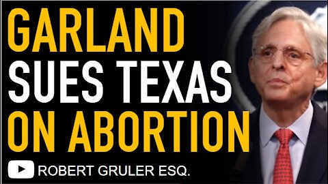 Garland DOJ Sues Texas Over Abortion and SB8