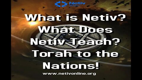 What is Netiv? What Does Netiv Teach? Torah to the Nations!