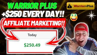 I Use Warrior Plus To Earn +$250 Per Day With Affiliate Marketing For Beginners