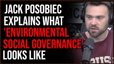 Jack Posobiec Explains 'Environmental Social Governance,' Real-Life, Real-Time Social Credit Score